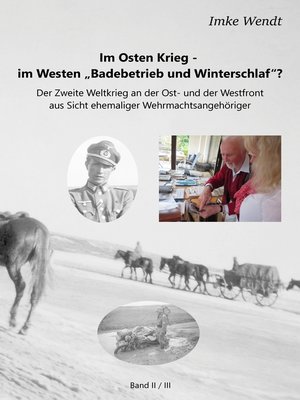 cover image of Im Osten Krieg--im Westen "Badebetrieb und Winterschlaf"?  Band 2/3